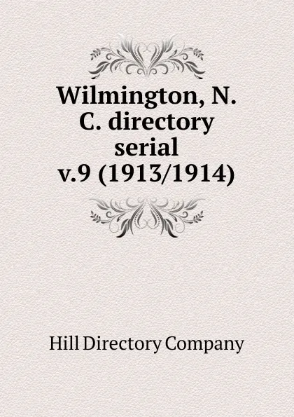 Обложка книги Wilmington, N.C. directory serial, Hill Directory