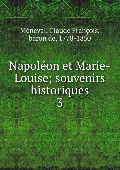 Обложка книги Napoleon et Marie-Louise, Claude François Méneval