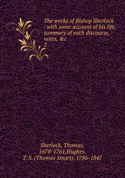 Обложка книги The works of Bishop Sherlock, Thomas Sherlock