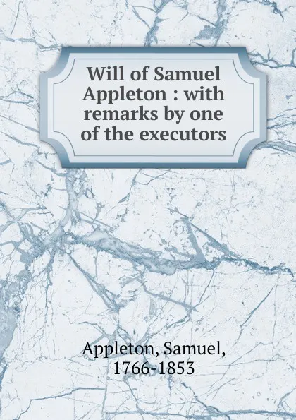 Обложка книги Will of Samuel Appleton, Samuel Appleton