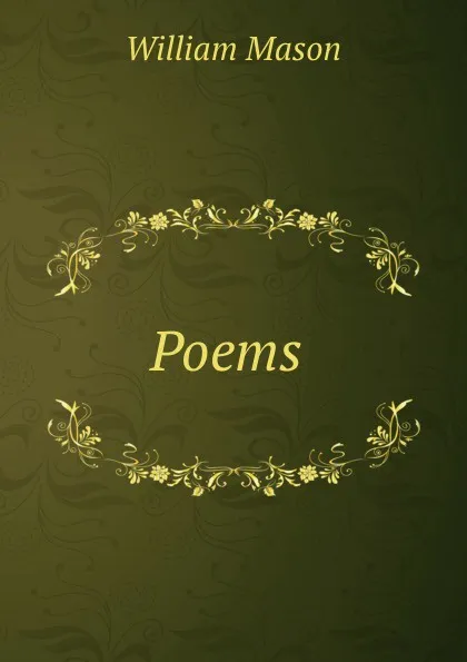 Обложка книги Poems, William Mason