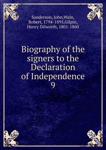 Обложка книги Biography of the signers to the Declaration of Independence, John Sanderson