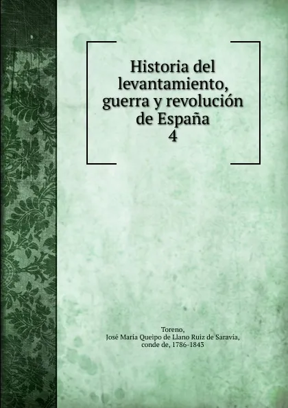 Обложка книги Historia del levantamiento, guerra y revolucion de Espana, José María Queipo de Llano Ruiz de Saravía Toreno