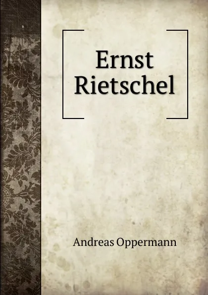 Обложка книги Ernst Rietschel, Andreas Oppermann