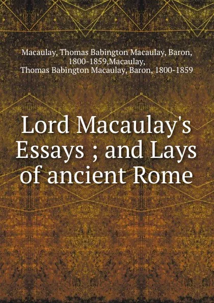 Обложка книги Lord Macaulay.s Essays, Thomas Babington Macaulay