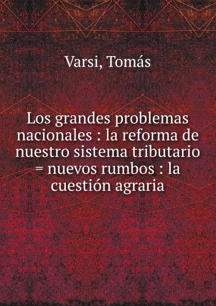 Обложка книги Los grandes problemas nacionales, Tomás Varsi