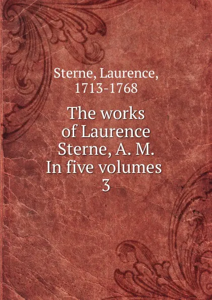 Обложка книги The works of Laurence Sterne, A. M. In five volumes, Sterne Laurence