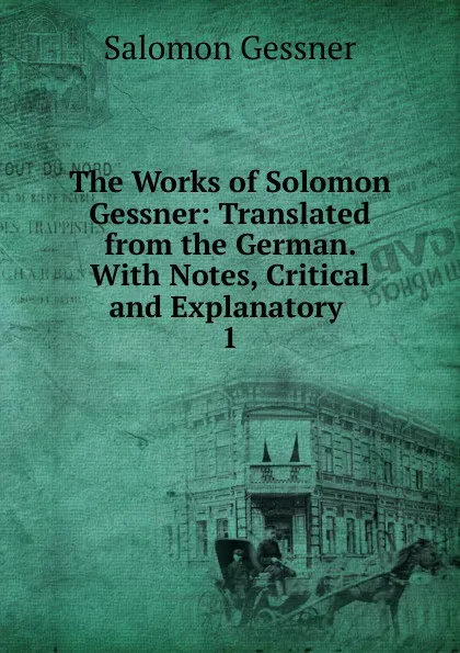 Обложка книги The Works of Solomon Gessner, Gessner Salomon