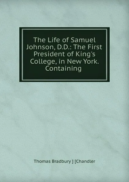 Обложка книги The Life of Samuel Johnson, D.D., Thomas Bradbury Chandler