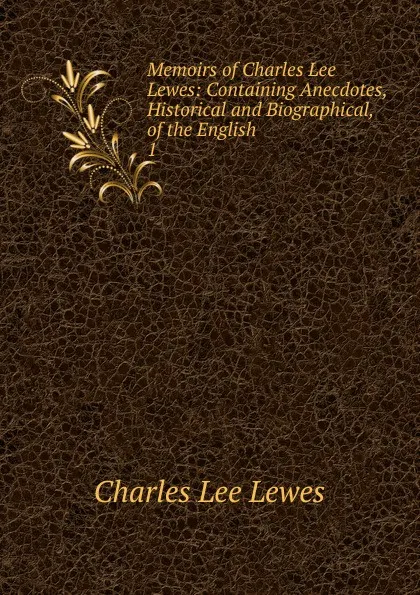 Обложка книги Memoirs of Charles Lee Lewes, Charles Lee Lewes