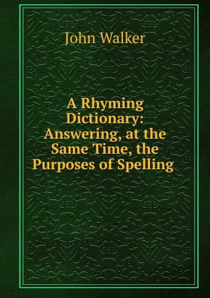 Обложка книги A Rhyming Dictionary, John Walker