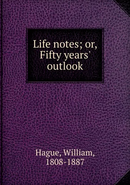 Обложка книги Life notes, William Hague