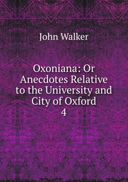 Обложка книги Oxoniana, John Walker