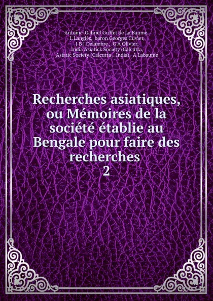 Обложка книги Recherches asiatiques, ou Memoires de la societe etablie au Bengale pour faire des recherches, Antoine-Gabriel Griffet de La Baume