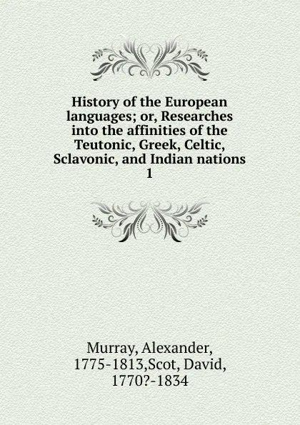 Обложка книги History of the European languages, Alexander Murray