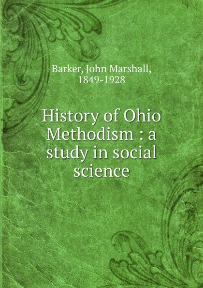 Обложка книги History of Ohio Methodism, John Marshall Barker