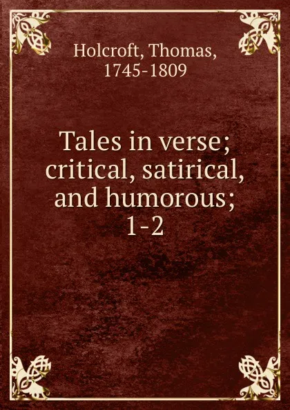 Обложка книги Tales in verse, Thomas Holcroft