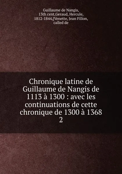 Обложка книги Chronique latine de Guillaume de Nangis de 1113 a 1300, Guillaume de Nangis