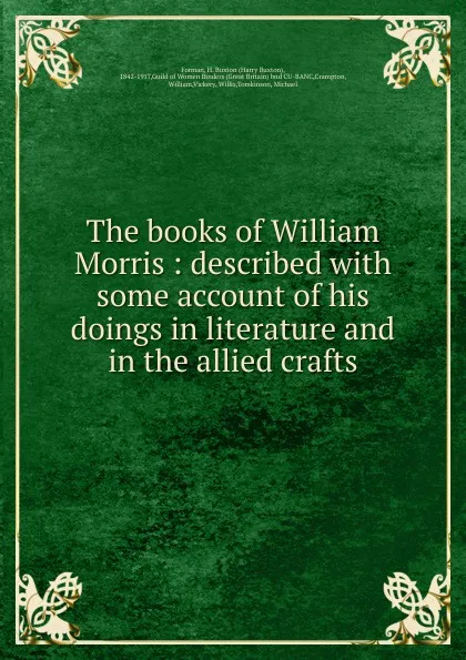 Обложка книги The books of William Morris, Forman H. Buxton