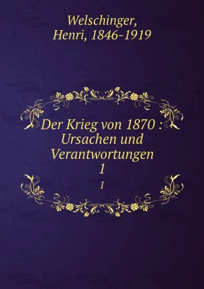 Обложка книги Der Krieg von 1870, Henri Welschinger