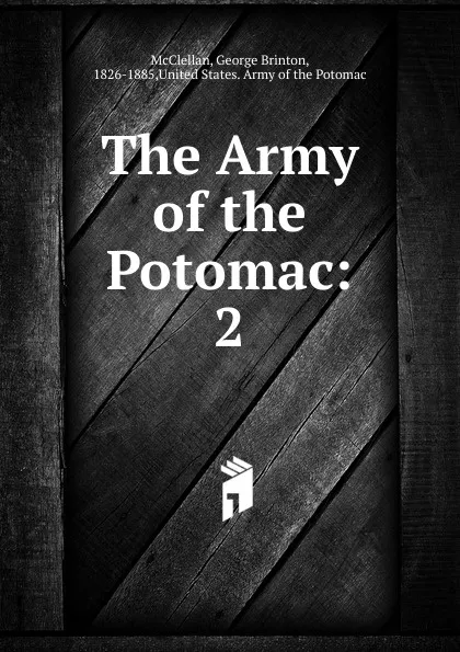 Обложка книги The Army of the Potomac, McClellan George Brinton