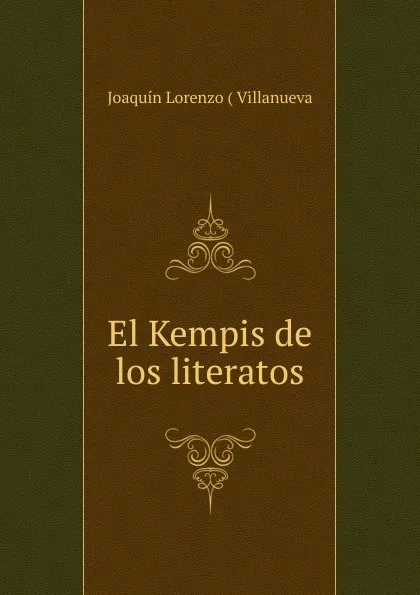 Обложка книги El Kempis de los literatos, Joaquín Lorenzo Villanueva