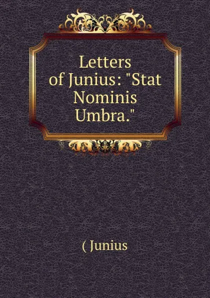 Обложка книги Letters of Junius, Junius