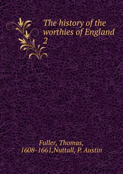 Обложка книги The history of the worthies of England, Fuller Thomas