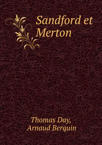 Обложка книги Sandford et Merton, Thomas Day