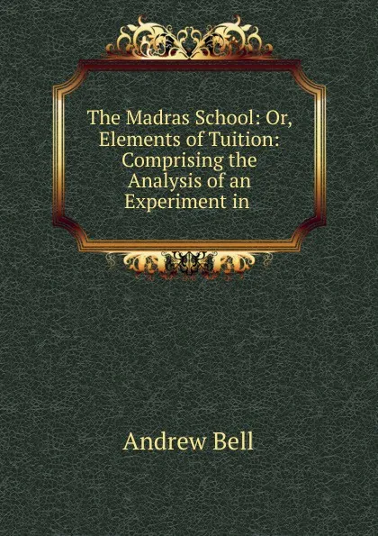 Обложка книги The Madras School, Andrew Bell