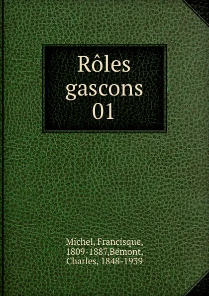 Обложка книги Roles gascons, Francisque Michel