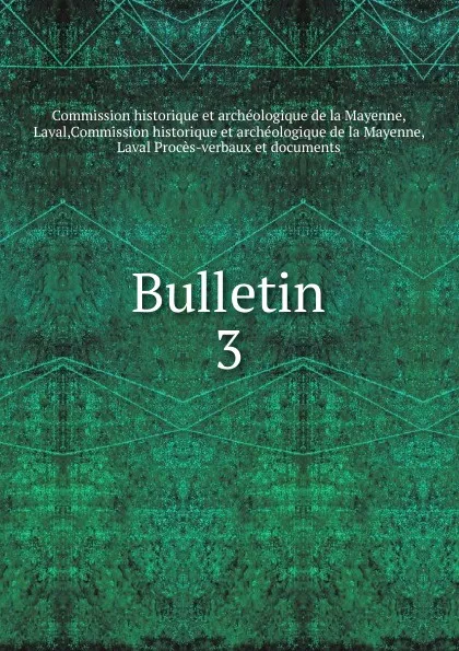 Обложка книги Bulletin, Commission historique et archéologique de la Mayenne