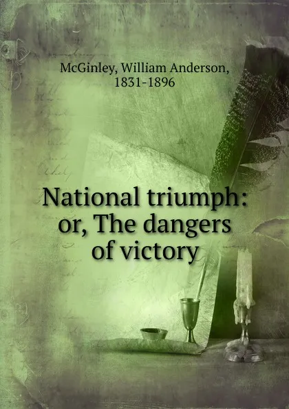 Обложка книги National triumph, William Anderson McGinley