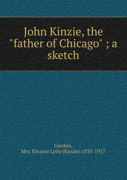 Обложка книги John Kinzie, the 