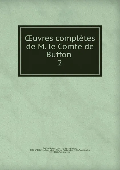 Обложка книги Oeuvres completes de M. le Comte de Buffon, Georges Louis Leclerc Buffon