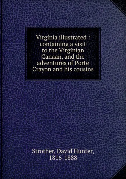 Обложка книги Virginia illustrated, David Hunter Strother