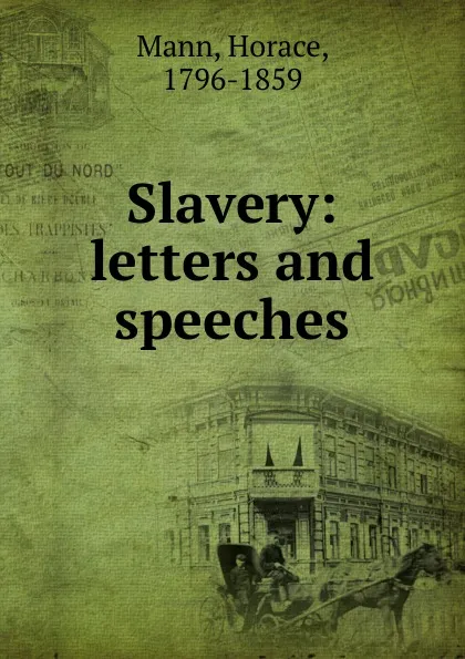 Обложка книги Slavery, Horace Mann