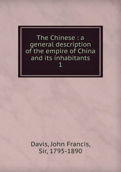 Обложка книги The Chinese, John Francis Davis