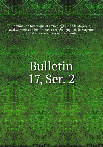 Обложка книги Bulletin, Commission historique et archéologique de la Mayenne