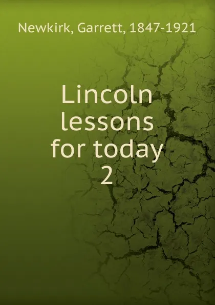 Обложка книги Lincoln lessons for today, Garrett Newkirk