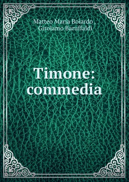 Обложка книги Timone, Matteo Maria Boiardo