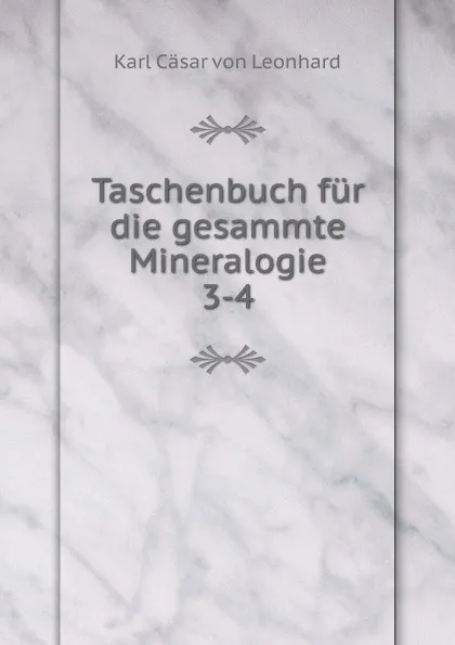 Обложка книги Taschenbuch fur die gesammte Mineralogie, Karl Cäsar von Leonhard