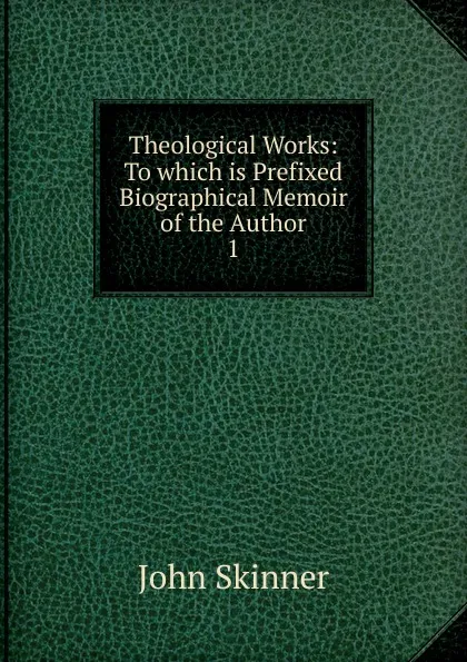 Обложка книги Theological Works, John Skinner