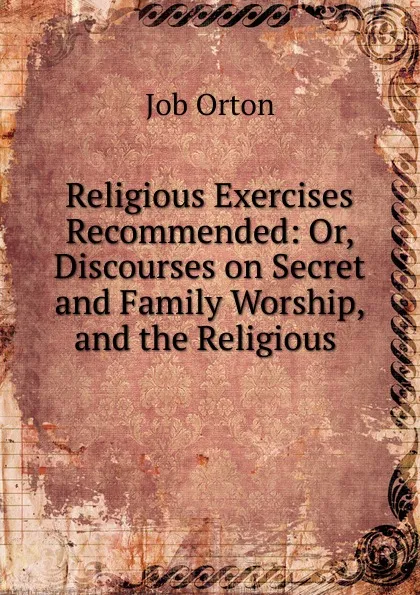 Обложка книги Religious Exercises Recommended, Job Orton