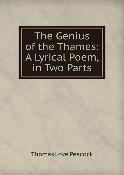 Обложка книги The Genius of the Thames, Peacock Thomas Love