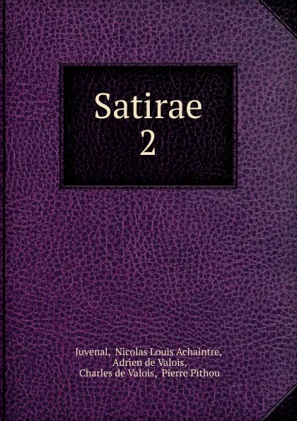 Обложка книги Satirae, Nicolas Louis Achaintre Juvenal