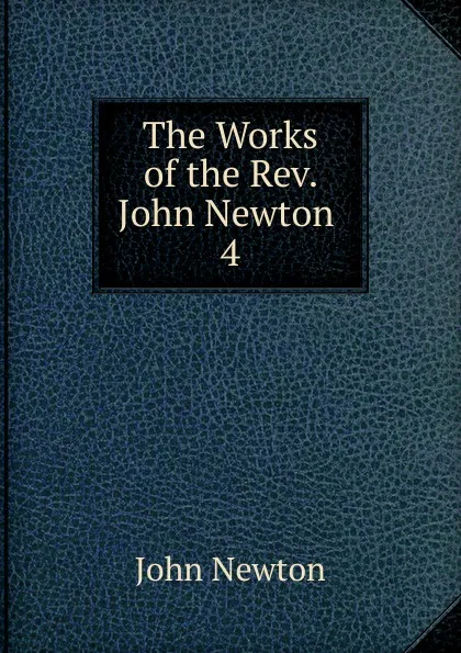 Обложка книги The Works of the Rev. John Newton, John Newton