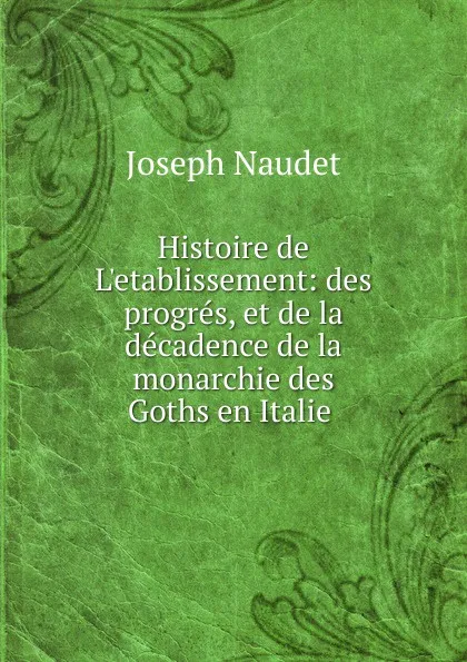 Обложка книги Histoire de L.etablissement, Joseph Naudet