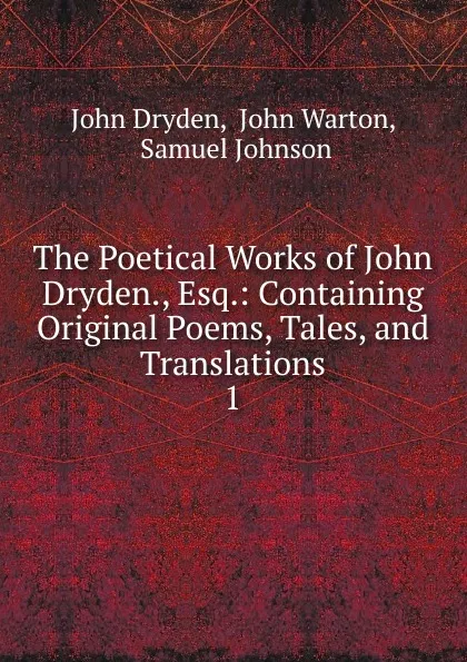 Обложка книги The Poetical Works of John Dryden., Esq., Dryden John