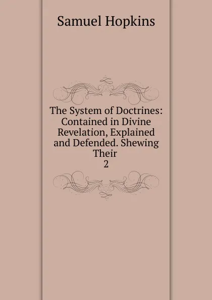 Обложка книги The System of Doctrines, Samuel Hopkins